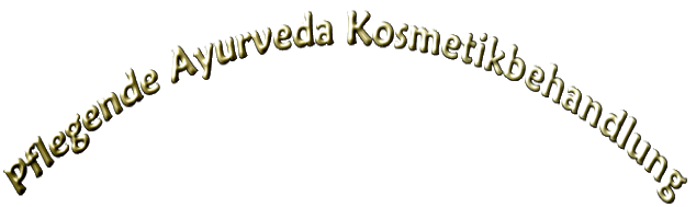 Ayurveda Kosmetikbehandlung